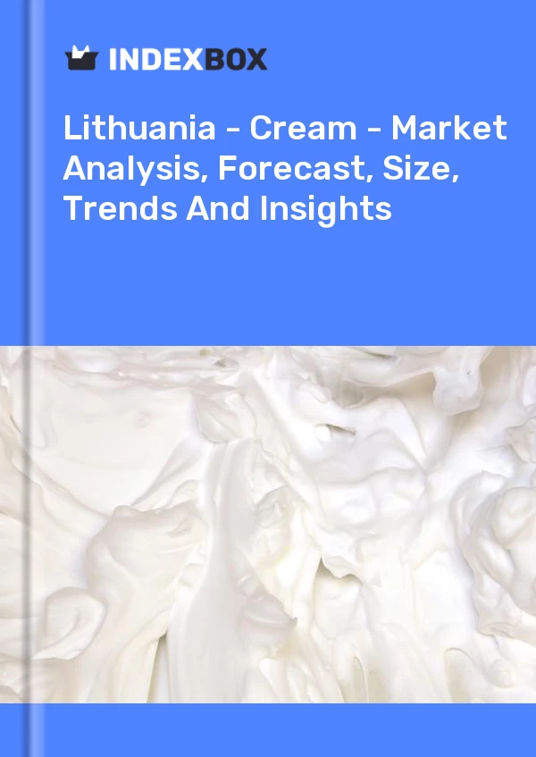 Report Lithuania - Cream - Market Analysis, Forecast, Size, Trends and Insights for 499$
