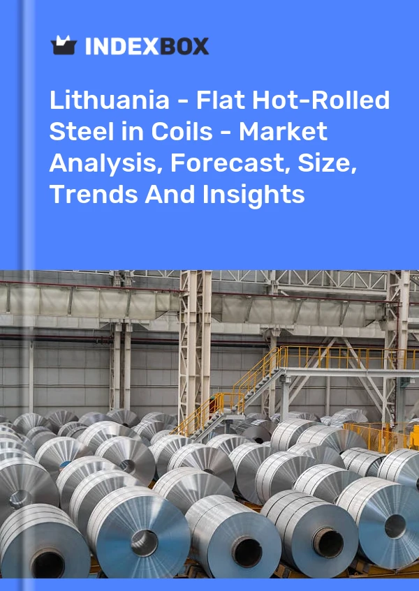 Report Lithuania - Flat Hot-Rolled Steel in Coils - Market Analysis, Forecast, Size, Trends and Insights for 499$