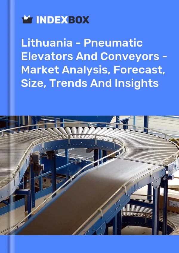 Report Lithuania - Pneumatic Elevators and Conveyors - Market Analysis, Forecast, Size, Trends and Insights for 499$