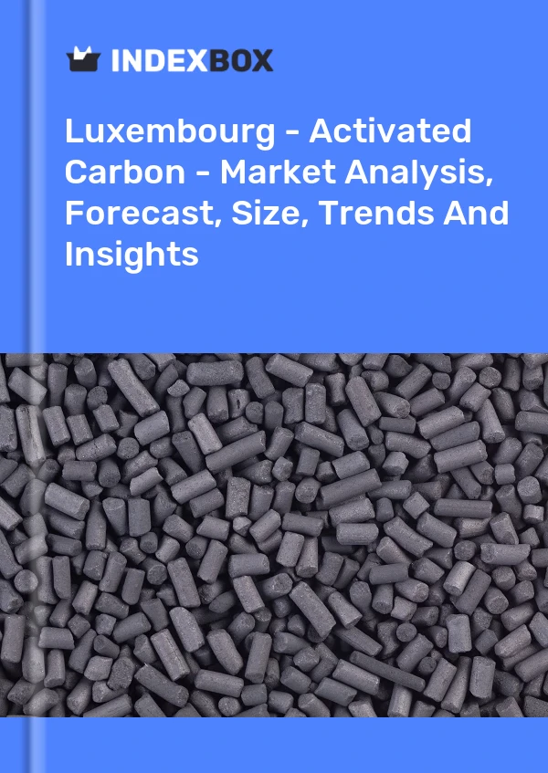 Report Luxembourg - Activated Carbon - Market Analysis, Forecast, Size, Trends and Insights for 499$