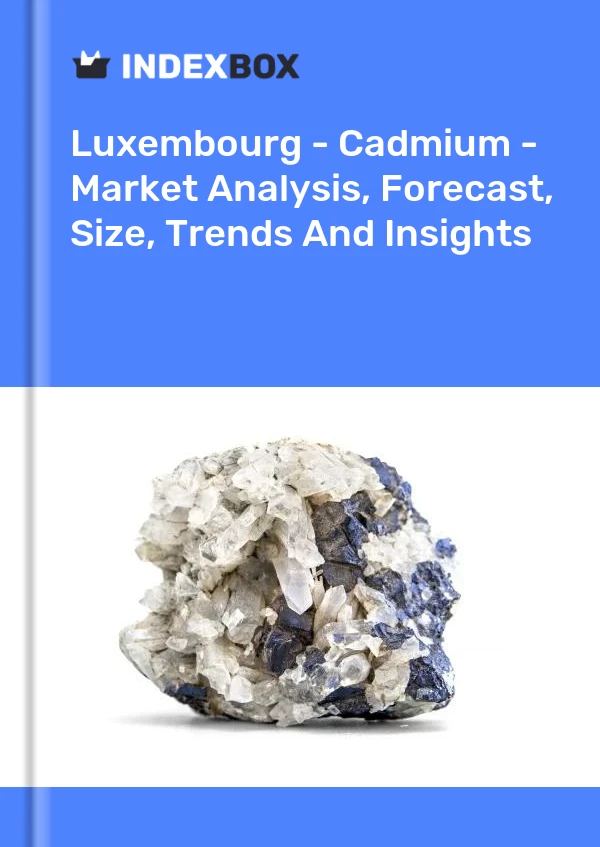 Report Luxembourg - Cadmium - Market Analysis, Forecast, Size, Trends and Insights for 499$