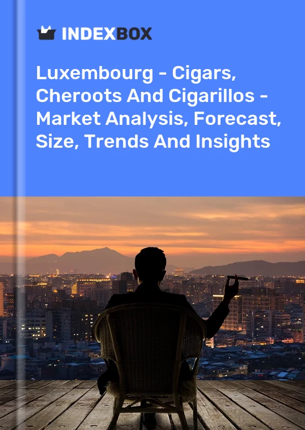 Luxembourg - Cigars, Cheroots And Cigarillos - Market Analysis, Forecast, Size, Trends And Insights