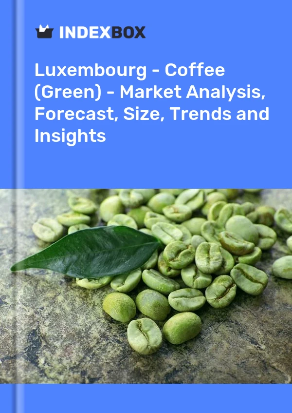 Luxembourg - Coffee (Green) - Market Analysis, Forecast, Size, Trends and Insights