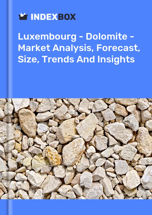 Report Luxembourg - Dolomite - Market Analysis, Forecast, Size, Trends and Insights for 499$
