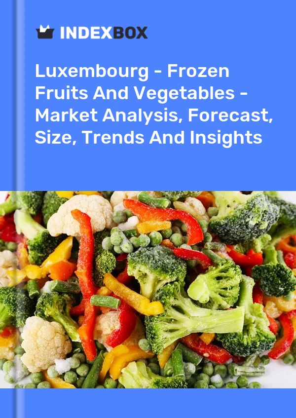 Luxembourg - Frozen Fruits And Vegetables - Market Analysis, Forecast, Size, Trends And Insights
