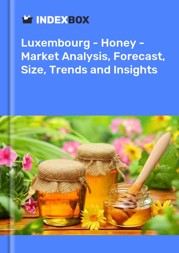 Report Luxembourg - Honey - Market Analysis, Forecast, Size, Trends and Insights for 499$