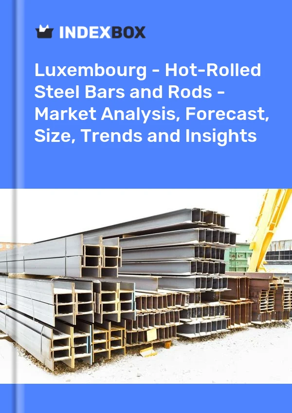 Report Luxembourg - Hot-Rolled Steel Bars and Rods - Market Analysis, Forecast, Size, Trends and Insights for 499$