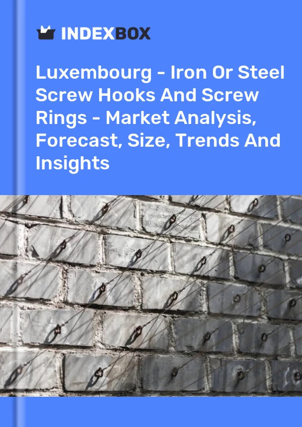 Report Luxembourg - Iron or Steel Screw Hooks and Screw Rings - Market Analysis, Forecast, Size, Trends and Insights for 499$