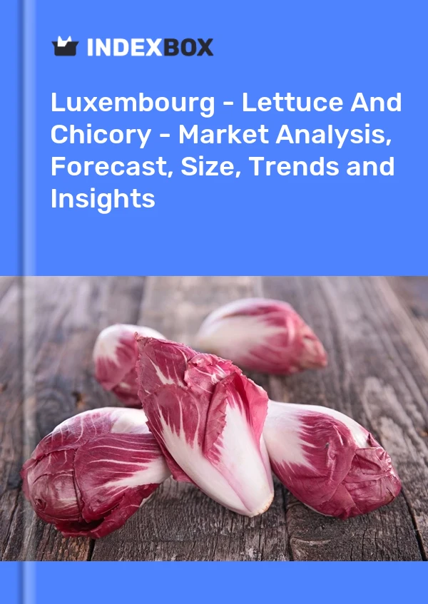 Report Luxembourg - Lettuce and Chicory - Market Analysis, Forecast, Size, Trends and Insights for 499$