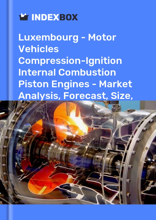 Report Luxembourg - Motor Vehicles Compression-Ignition Internal Combustion Piston Engines - Market Analysis, Forecast, Size, Trends and Insights for 499$