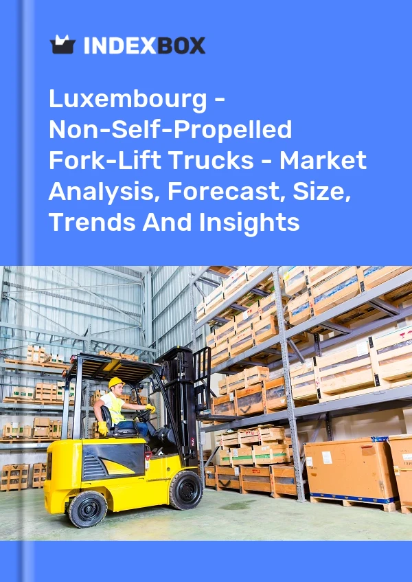 Luxembourg - Non-Self-Propelled Fork-Lift Trucks - Market Analysis, Forecast, Size, Trends And Insights