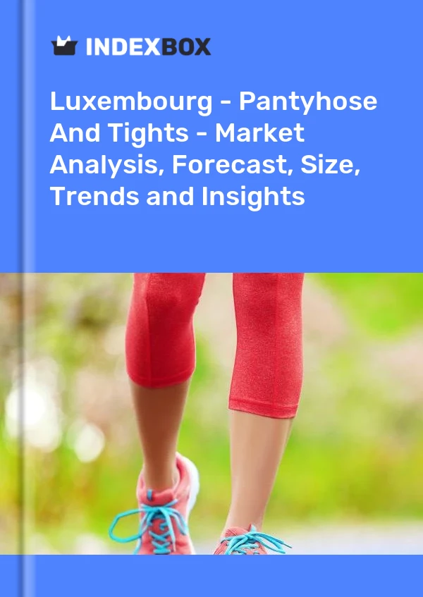 Report Luxembourg - Pantyhose and Tights - Market Analysis, Forecast, Size, Trends and Insights for 499$