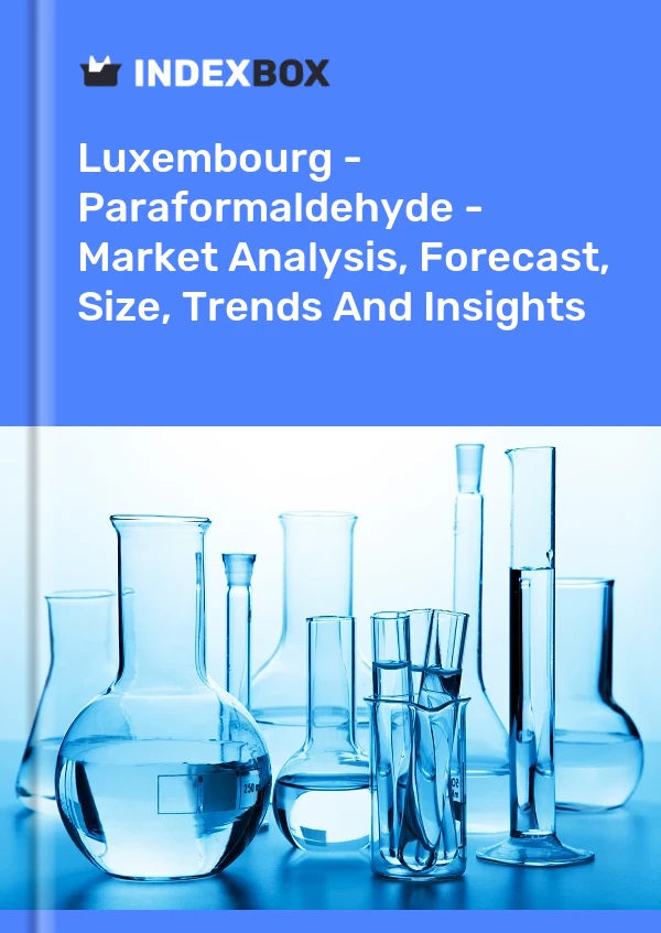 Report Luxembourg - Paraformaldehyde - Market Analysis, Forecast, Size, Trends and Insights for 499$