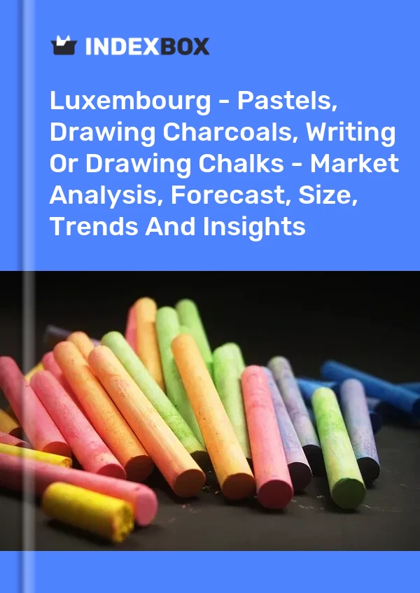 Report Luxembourg - Pastels, Drawing Charcoals, Writing or Drawing Chalks - Market Analysis, Forecast, Size, Trends and Insights for 499$