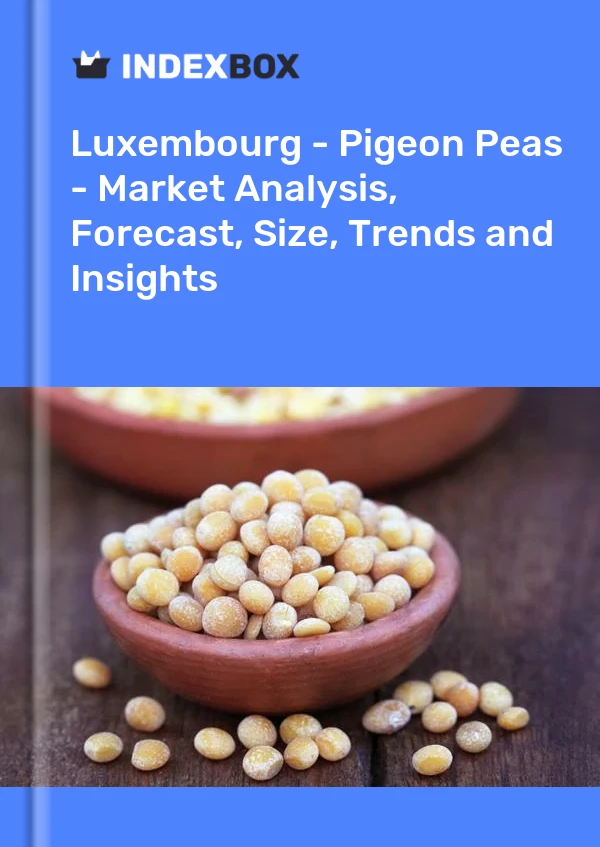 Luxembourg - Pigeon Peas - Market Analysis, Forecast, Size, Trends and Insights