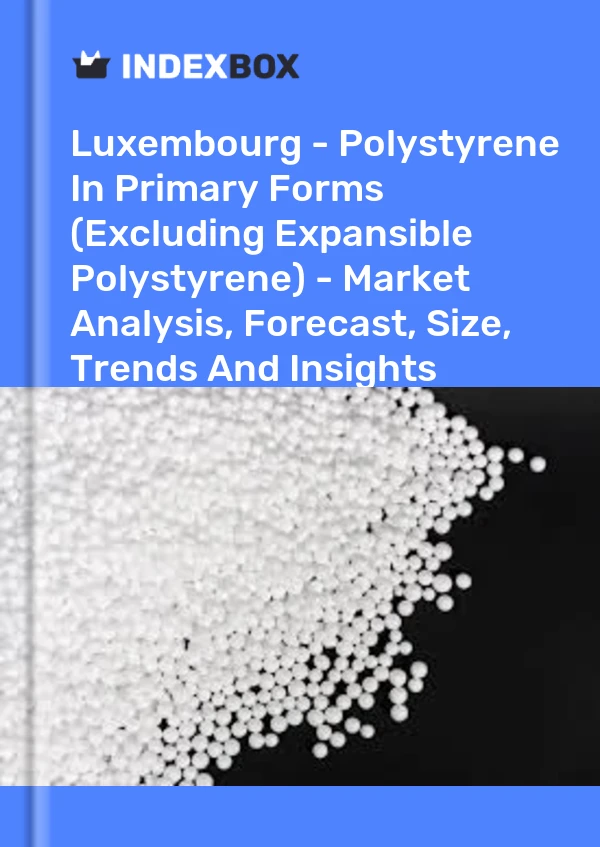 Report Luxembourg - Polystyrene in Primary Forms (Excluding Expansible Polystyrene) - Market Analysis, Forecast, Size, Trends and Insights for 499$