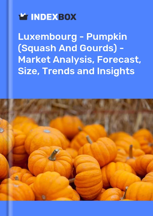 Luxembourg - Pumpkin (Squash And Gourds) - Market Analysis, Forecast, Size, Trends and Insights