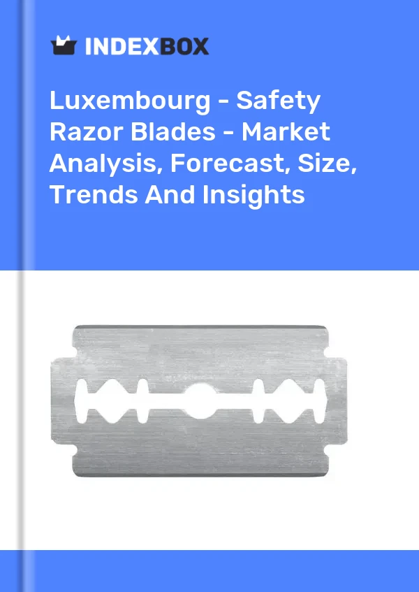 Report Luxembourg - Safety Razor Blades - Market Analysis, Forecast, Size, Trends and Insights for 499$