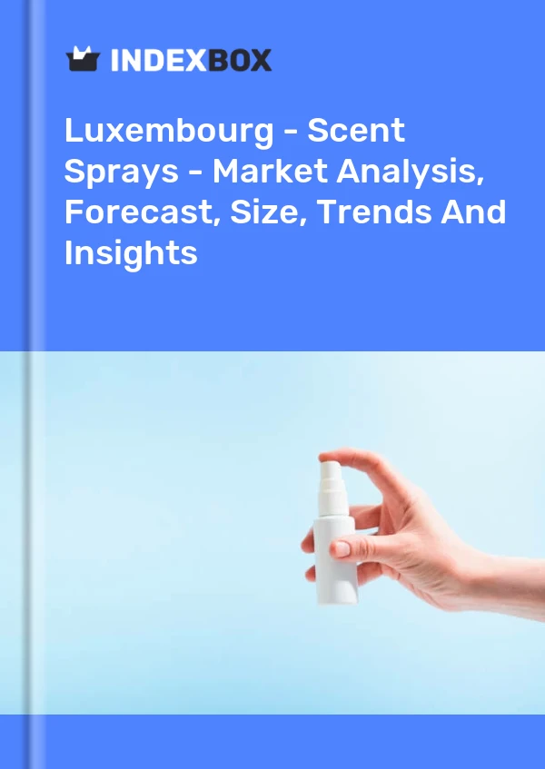 Luxembourg - Scent Sprays - Market Analysis, Forecast, Size, Trends And Insights