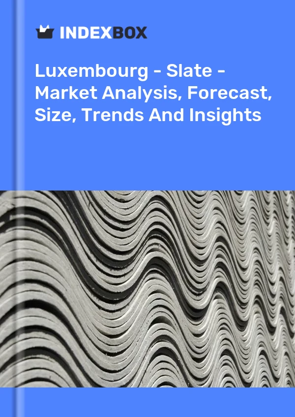 Report Luxembourg - Slate - Market Analysis, Forecast, Size, Trends and Insights for 499$