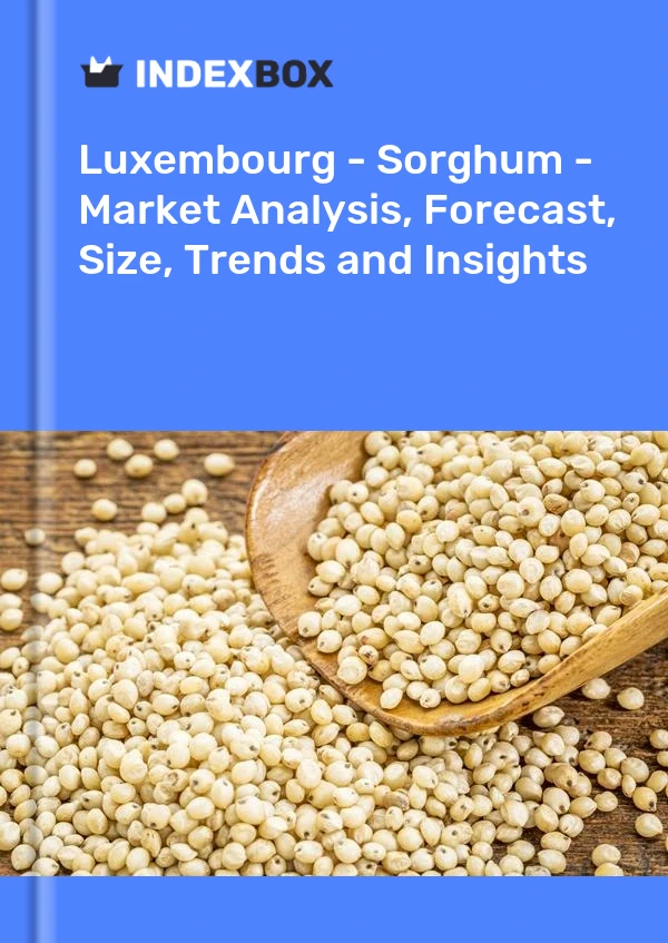 Report Luxembourg - Sorghum - Market Analysis, Forecast, Size, Trends and Insights for 499$