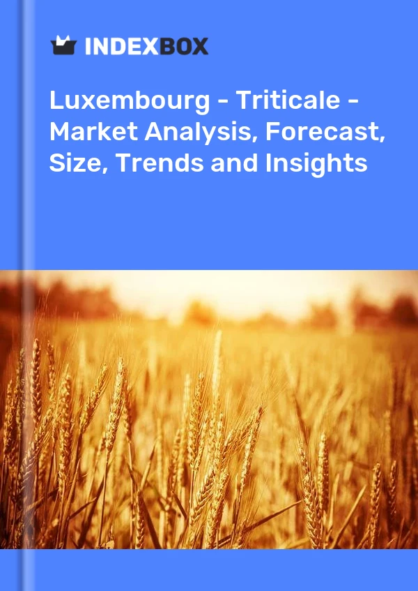 Report Luxembourg - Triticale - Market Analysis, Forecast, Size, Trends and Insights for 499$