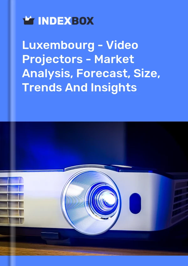 Report Luxembourg - Video Projectors - Market Analysis, Forecast, Size, Trends and Insights for 499$