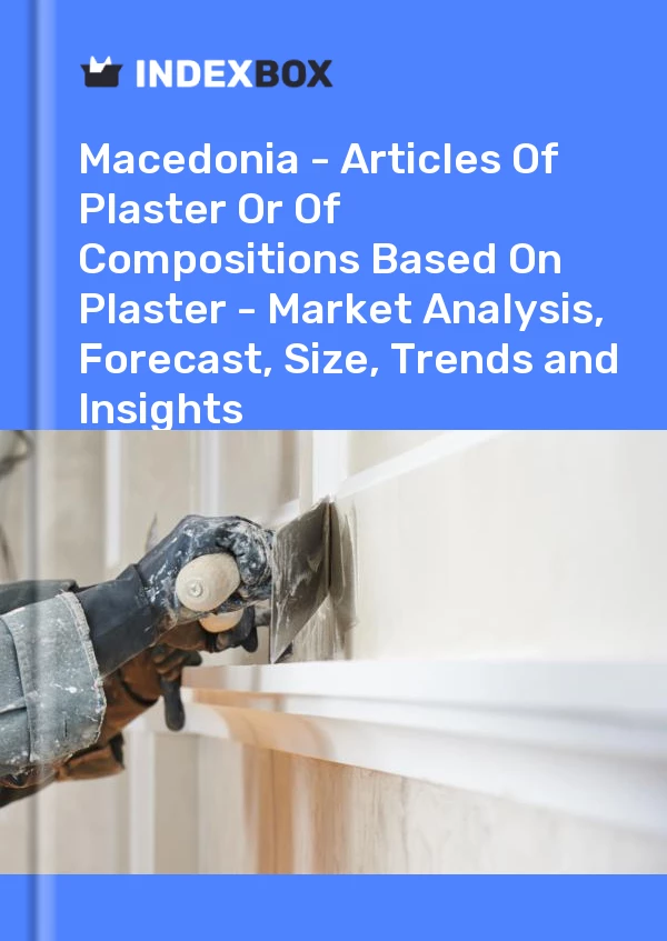 Report Macedonia - Articles of Plaster or of Compositions Based on Plaster - Market Analysis, Forecast, Size, Trends and Insights for 499$