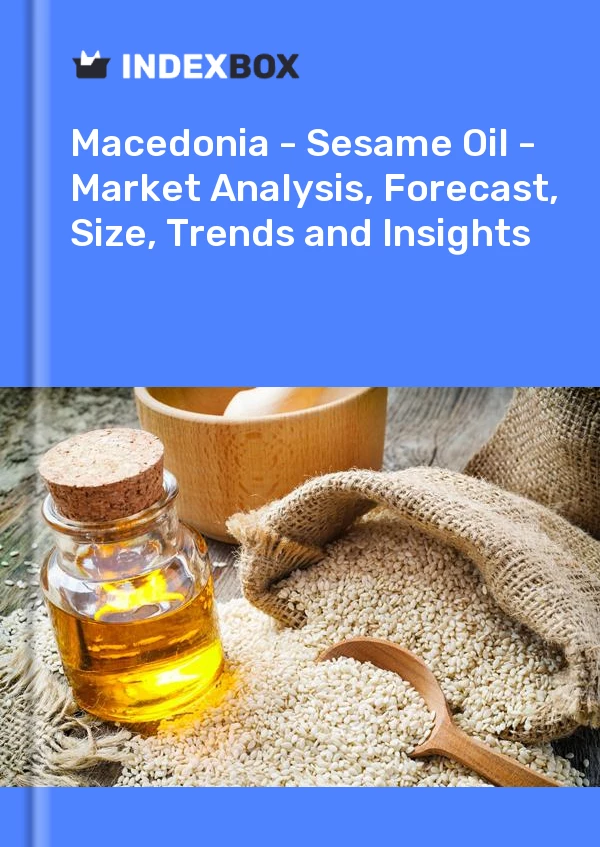 Report Macedonia - Sesame Oil - Market Analysis, Forecast, Size, Trends and Insights for 499$