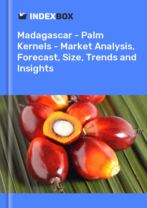 Report Madagascar - Palm Kernels - Market Analysis, Forecast, Size, Trends and Insights for 499$