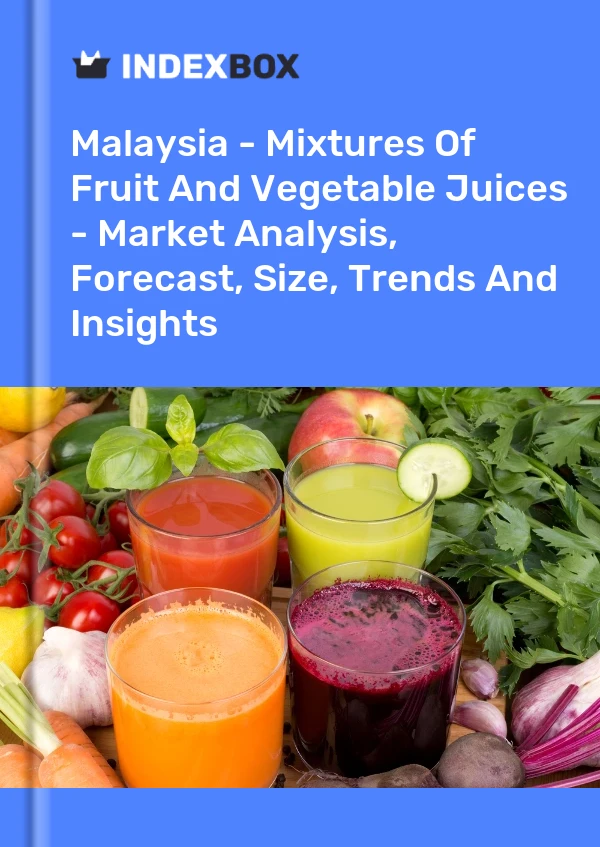 Report Malaysia - Mixtures of Fruit and Vegetable Juices - Market Analysis, Forecast, Size, Trends and Insights for 499$