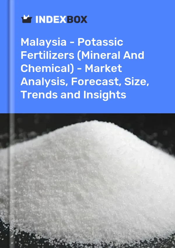 Report Malaysia - Potassic Fertilizers (Mineral and Chemical) - Market Analysis, Forecast, Size, Trends and Insights for 499$