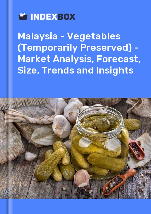 Report Malaysia - Vegetables (Temporarily Preserved) - Market Analysis, Forecast, Size, Trends and Insights for 499$