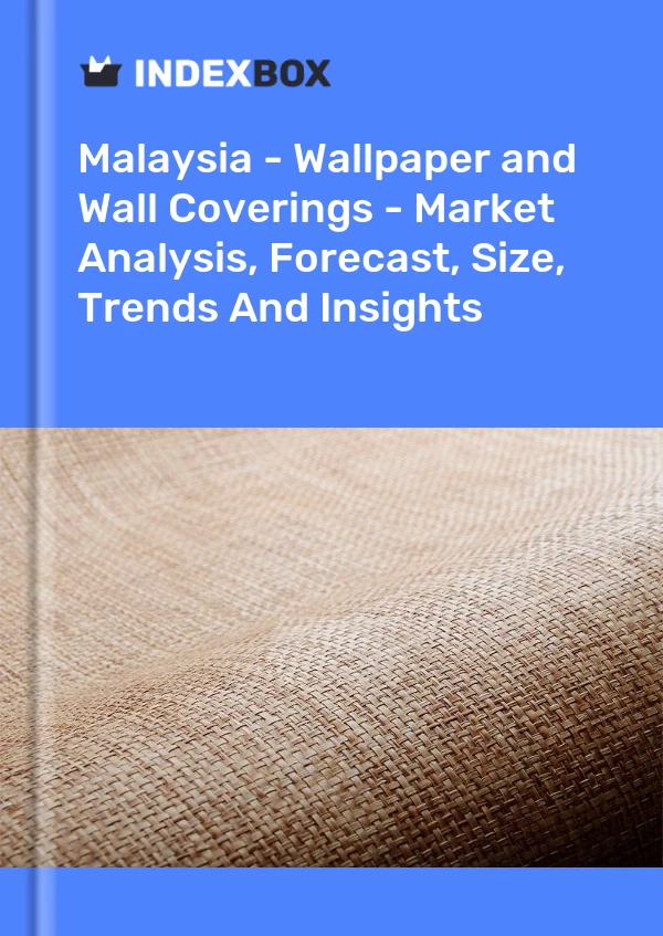 Report Malaysia - Wallpaper and Wall Coverings - Market Analysis, Forecast, Size, Trends and Insights for 499$