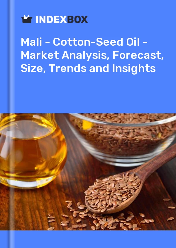 Report Mali - Cotton-Seed Oil - Market Analysis, Forecast, Size, Trends and Insights for 499$