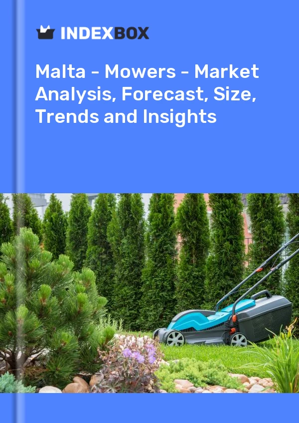 Report Malta - Mowers - Market Analysis, Forecast, Size, Trends and Insights for 499$