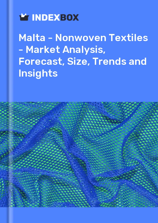Report Malta - Nonwoven Textiles - Market Analysis, Forecast, Size, Trends and Insights for 499$