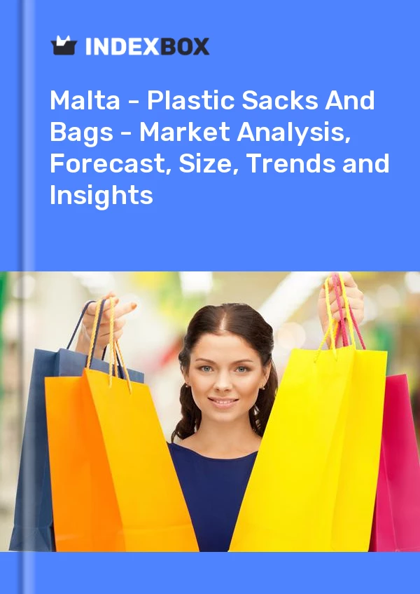 Report Malta - Plastic Sacks and Bags - Market Analysis, Forecast, Size, Trends and Insights for 499$