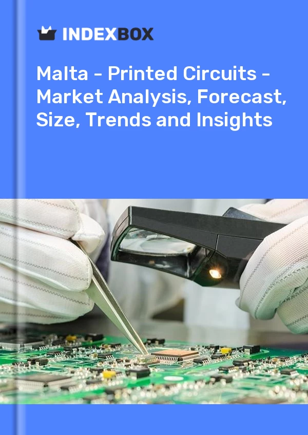 Report Malta - Printed Circuits - Market Analysis, Forecast, Size, Trends and Insights for 499$