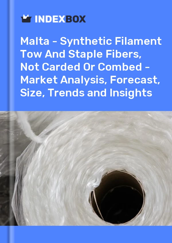 Report Malta - Synthetic Filament Tow and Staple Fibers, not Carded or Combed - Market Analysis, Forecast, Size, Trends and Insights for 499$