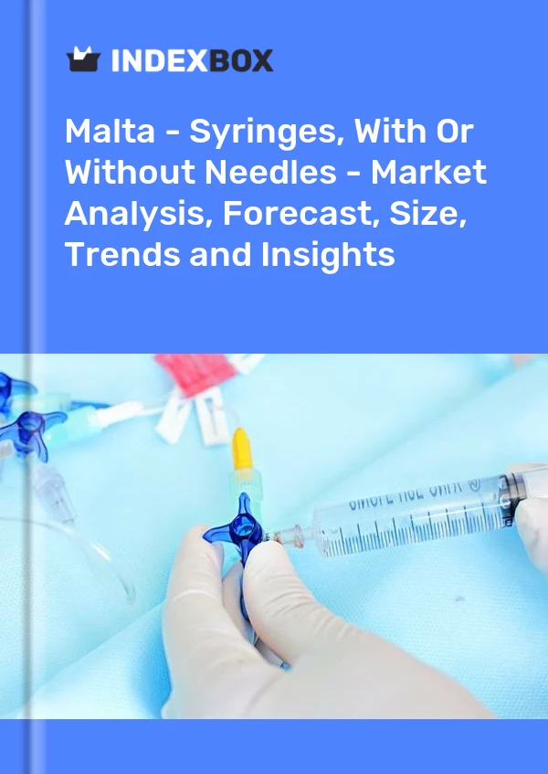 Report Malta - Syringes, With or Without Needles - Market Analysis, Forecast, Size, Trends and Insights for 499$