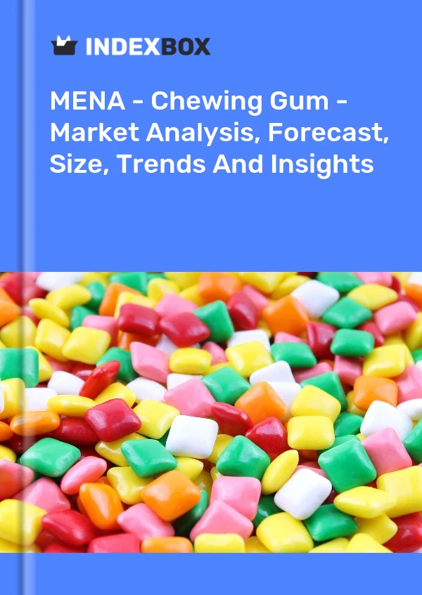 Report MENA - Chewing Gum - Market Analysis, Forecast, Size, Trends and Insights for 499$