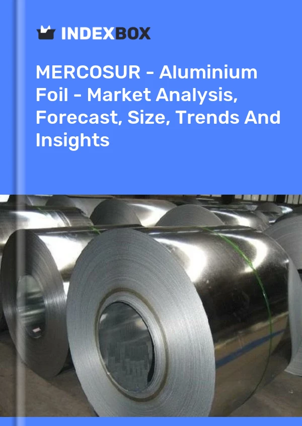 Report MERCOSUR - Aluminium Foil - Market Analysis, Forecast, Size, Trends and Insights for 499$