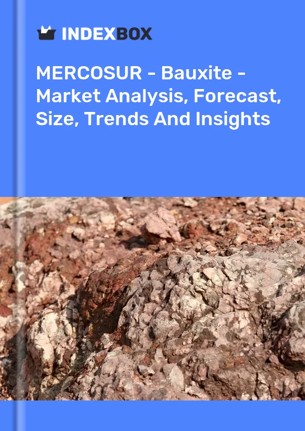 Report MERCOSUR - Bauxite - Market Analysis, Forecast, Size, Trends and Insights for 499$