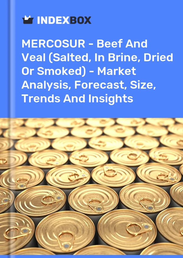 Report MERCOSUR - Beef and Veal (Salted, in Brine, Dried or Smoked) - Market Analysis, Forecast, Size, Trends and Insights for 499$