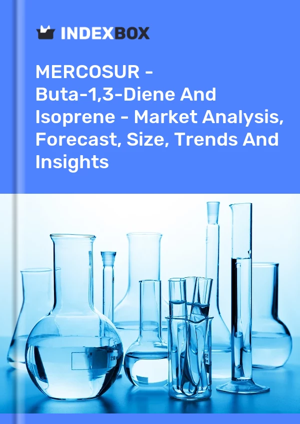 Report MERCOSUR - Buta-1,3-Diene and Isoprene - Market Analysis, Forecast, Size, Trends and Insights for 499$