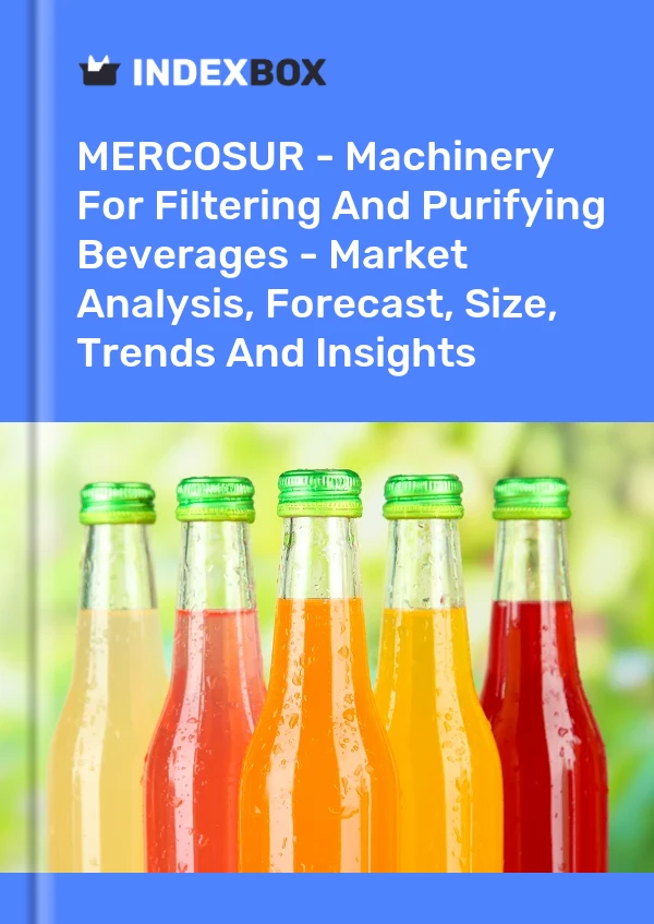 Report MERCOSUR - Machinery for Filtering and Purifying Beverages - Market Analysis, Forecast, Size, Trends and Insights for 499$