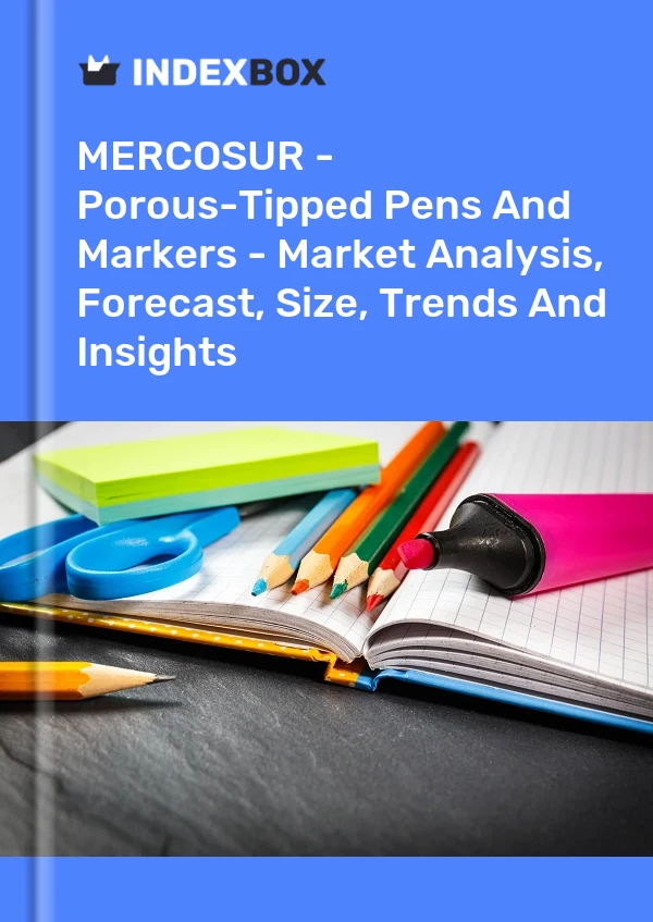Report MERCOSUR - Porous-Tipped Pens and Markers - Market Analysis, Forecast, Size, Trends and Insights for 499$