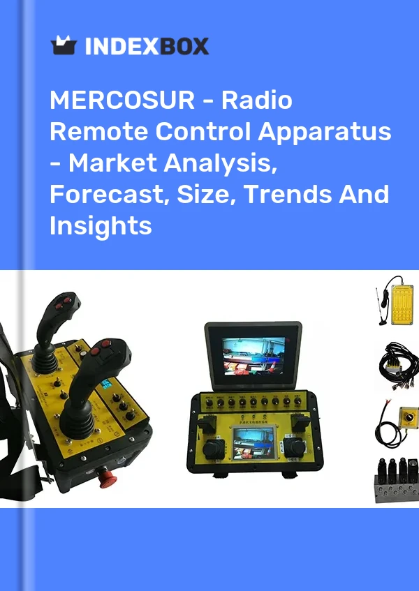 Report MERCOSUR - Radio Remote Control Apparatus - Market Analysis, Forecast, Size, Trends and Insights for 499$