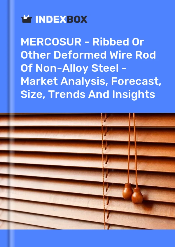Report MERCOSUR - Ribbed or Other Deformed Wire Rod of Non-Alloy Steel - Market Analysis, Forecast, Size, Trends and Insights for 499$